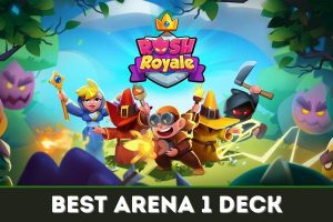 Featured image for Rush Royale Arena 1 best deck guide