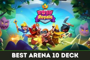 Featured image for Rush Royale Arena 10 best deck guide