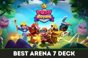 Featured image for Rush Royale Arena 7 best deck guide