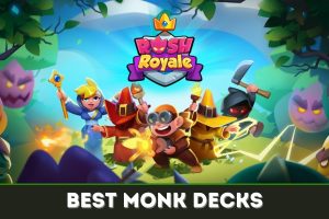 Featured image for the best Monk decks in Rush Royale