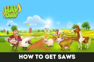 Featured image for how to get saws on Hay Day