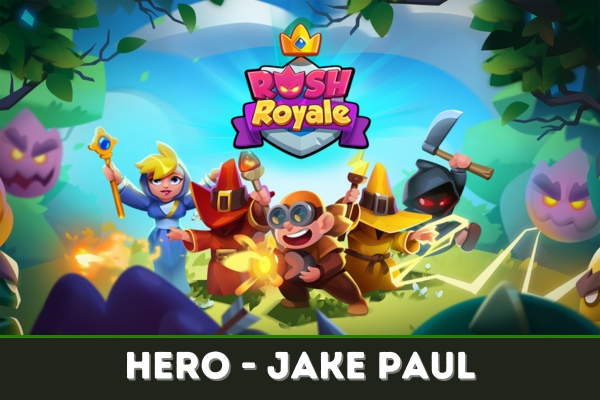 Featured image for our guide on the Jake Paul hero card in Rush Royale