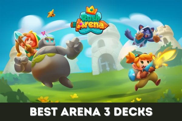 Featured image for our guide on the best decks for Arena 3 in Rush Arena