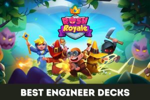 Featured image for our guide on the best Engineer decks in Rush Royale