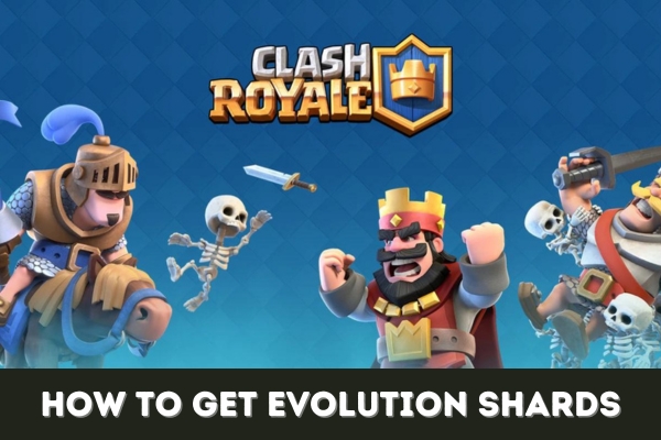 Clash Royale | How To Get Evolution Shards - Pocket Gamer.io