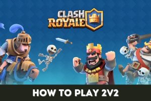 Featured image for our article focused on how to play 2V2 in Clash Royale