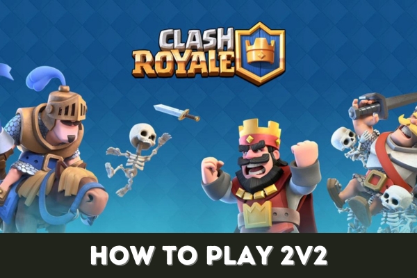 Featured image for our article focused on how to play 2V2 in Clash Royale